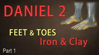 002__Daniel 2 &ndash; THE FEET (part 1) of Iron & Clay compared DANIEL 7 Little Horn Antichrist