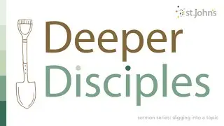 DEEPER DISCIPLES SERIES