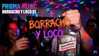 18  Borracho y Loco PRE GAME ANTHEM 🍻 Pa' Beber PRISMA MUSIC