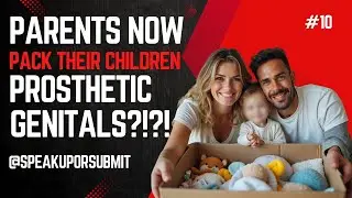 Prosthetic genitals for children? | #10