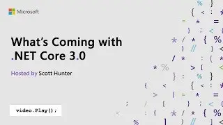 Visual Studio 2019 Launch: What&rsquo;s Coming with .NET Core 3.0