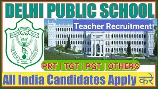 DPS School Vacancy 2022 | DPS Teacher Vacancy 2022 | DELHI PUBLIC SCHOOL VACANCY 2022 |DPS JOBS 2022