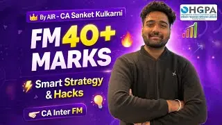 CA Inter Financial Management Overview | Score 40+ marks🥇 | AIR Ranker Strategy | HGPA Classes |