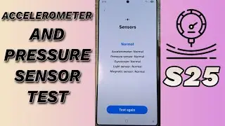 Galaxy S25/S25+/Ultra: How to Test & Check Accelerometer And Pressure Sensor