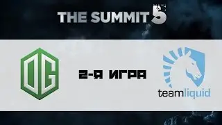 OG vs Liquid #2 (bo3) | The Summit 5, 17.07.16