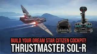Создайте кабину своей мечты для Star Citizen: линейка Thrustmaster SOL-R расширяется!