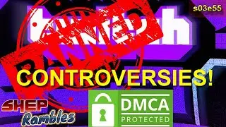 Buying into the Twitch Affiliate status and the DMCA takedown issues! || Shep Rambles s03e55