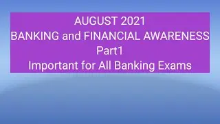 August 2021 Banking and financial AWARENESS #Target SBI Clerk,RRB PO and Clerk Mains2021