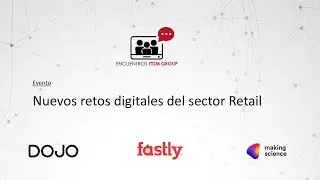 Nuevos retos digitales del sector Retail