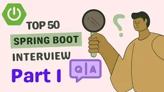 Spring Boot Interview Questions | Frequently Asked Q&A | Part 1 | 