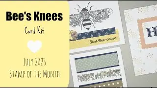 The Bee's Knees | Free Card Kit | Stamp of the Month | Close to My Heart