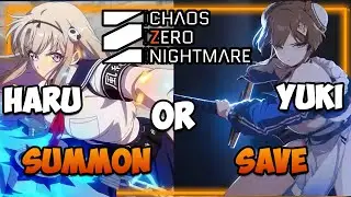 HARU or YUKI | SUMMON or SAVE | Full Haru Analysis | Chaos Zero Nightmare