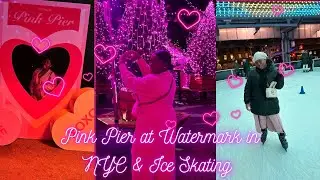 Date Night at Pink Pier Watermark in NYC & Ice Skating