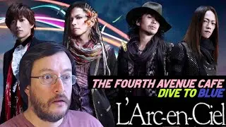 L'Arc-en-Ciel | The Fourth Avenue Cafe / Dive to Blue | REACCIÓN (reaction)