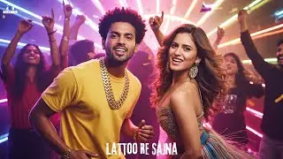 Lattoo Re Sajna | New Song| Item Song 2026 |Item Songs Bollywood | Item Songs |Song