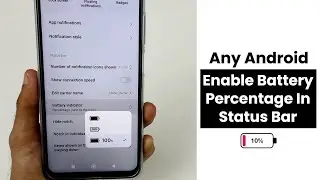 Enable Battery Percentage % In Status Bar On Android