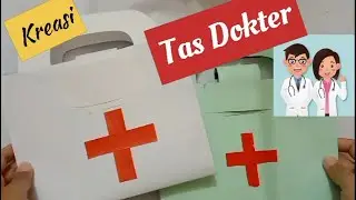 Kreasi Tas Dokter #Tema: Pekerjaan, Sub tema: Dokter