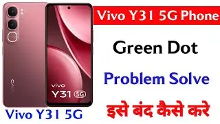 how to solve green dot problem on vivo y31 | vivo y31 green dot band kaise kare