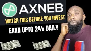 AXNEB Review | Axneb Passive Income