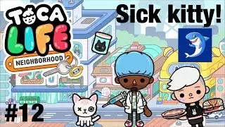 Toca life neighbourhood | Sick Kitty! #12
