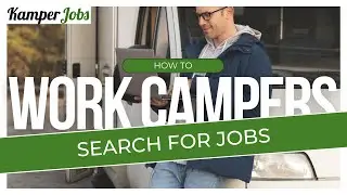 HOW TO: Search for work camping jobs