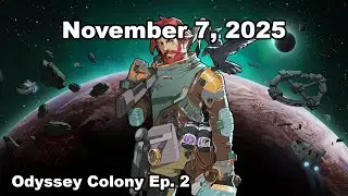 The Colony Expands | November 7, 2025