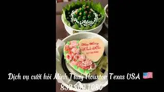 Dịch vụ cưới hỏi Minh Thuỳ Houston Texas USA