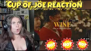 Wine (Live at The Cozy Cove) - Cup of Joe|REACTION