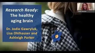 Research ready I The healthy aging brain with Dr. Jodie Gawryluk and team