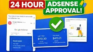 How to Get Google AdSense Approval FAST | Tips That Work in 24 Hours