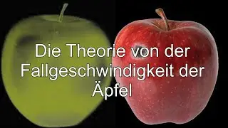 Die Theorie von der Fallgeschwindigkeit der &Auml;pfel