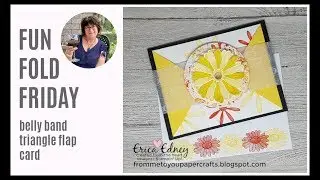 Fun Fold Friday Week 1-Belly Band Triangle Flap