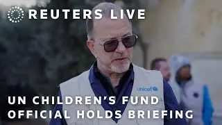 LIVE: UN Children's Fund official holds briefing on trip to Middle East