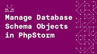 How to Manage Schema Objects in PhpStorm
