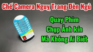 CHẾ Camera Ngụy Trang Đ&egrave;n Ngủ Bắt Muỗi Theo Y&ecirc;u Cầu Quay Phim, Chụp Ảnh Ghi &Acirc;m Từ Xa M&agrave; Kh&ocirc;ng Biết