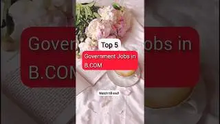 TOP 5 Government Jobs in B.COM    #shorts