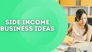 Top Side Income Business Ideas | Easy Business Ideas Low Investment