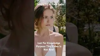 DeepFake Face Swap | Magic Ai #aiediting #ai #aimanipulation  #deepfaketutorial #nina #faceswap