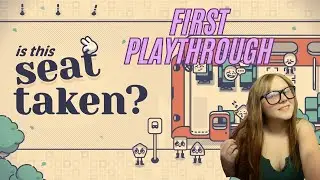 Is This Seat Taken? | First Playthrough Part 1