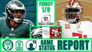 Eagles vs 49ers Game Status / Injury Report- Wild Card Round | Lane Johnson QUEST,  Dean & Epps IN