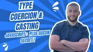 JavaScript : Type Coercion et Casting, L’Art de Manipuler Les Types Sans Erreur !