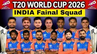 ICC T20 World Cup 2026 - Team India 15 Members Final Squad | T20 World Cup 2026 India Squad 🔥