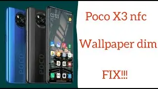 Poco x3 nfc wallpaper dimming Fix!!!