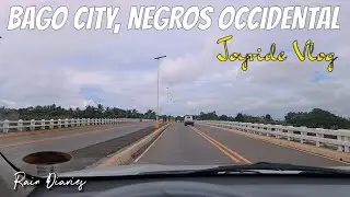 BAGO CITY NEGROS OCCIDENTAL, Joyride Vlog