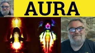 🔵 Aura Meaning - Aura Examples - Aura Definition - IELTS Nouns - Aura
