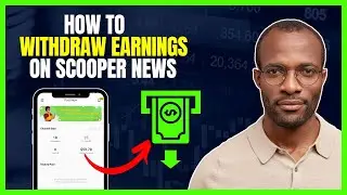 HOW TO WITHDRAW EARNINGS FROM SCOOPER NEWS [PAYMENT METHOD]