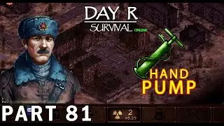 How to Find the Hand Pump | DAY R SURVIVAL: ONLINE &ndash; Walkthrough Gameplay &ndash; Part 81