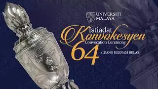 Istiadat Konvokesyen Universiti Malaya 64 - Sidang 16