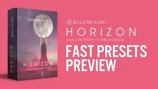 Bellatrix Audio - Horizon Fast Presets  Preview (Spire)