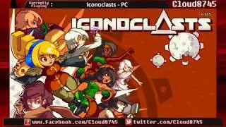 Cloud Highlights - Iconoclasts 100% Playthrough